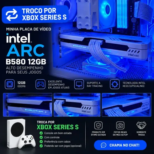 TROCO ARC B580 12 GB POR XBOX SERIES S
