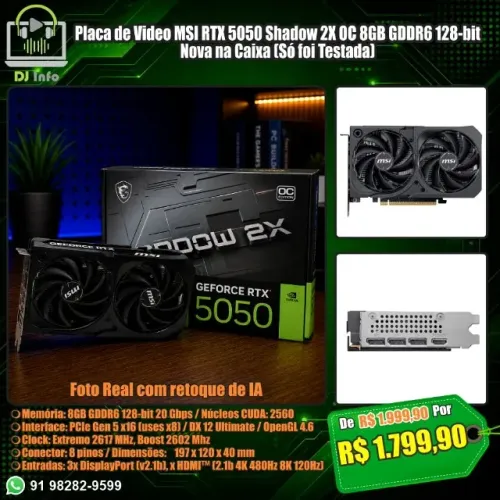 Placa de Video MSI RTX 5050 Shadow 2X OC 8GB GDDR6 128-bit Nova na Caixa (Só foi Testada)