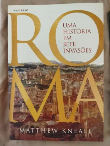 livro roma uma história em sete invasões