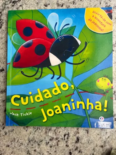 Cuidado, joaninha!