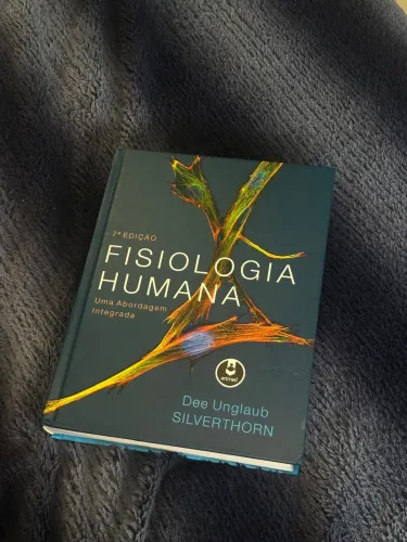 Fisiologia Humana: Uma Abordagem Integrada - Silverthorn, Dee Unhlaub-7ª Edição