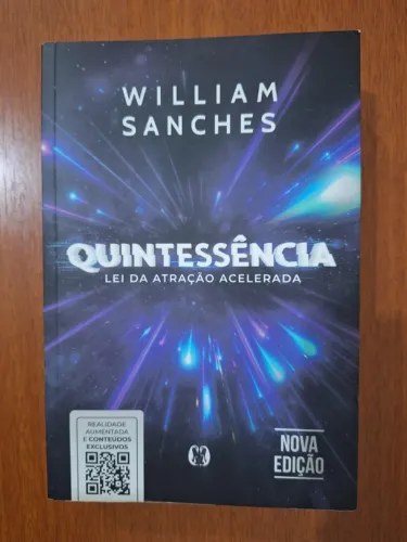 Livro Quintessência: Lei Da Atração Acelerada - William Sanches