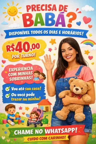 precisasse de babá? 