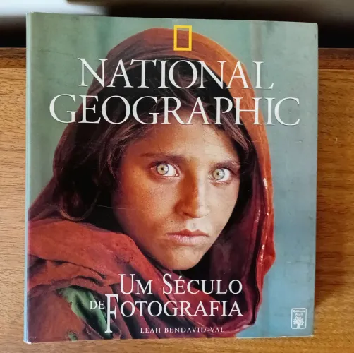 Álbum National Geographic - Um século de fotografia- Leah Bendavid Val