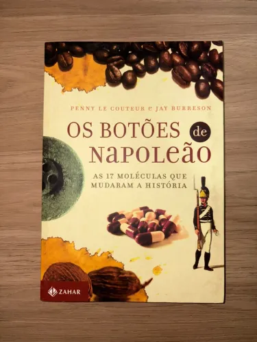 Os Botões de Napoleão - Penny Le Courteur e Jay Burreson Livro