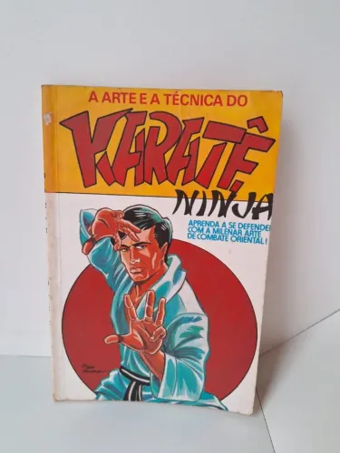 Livro: A Arte E A Técnica Do Karatê-ninja Ken Tikara