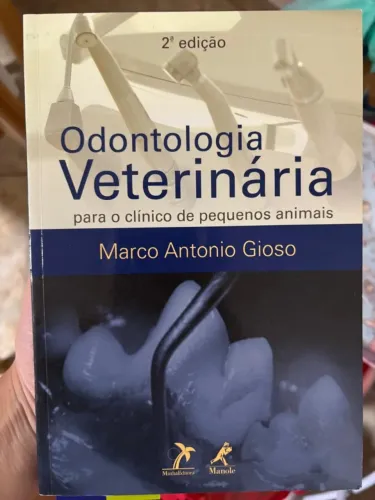 LIVRO ODONTOLOGIA VETERINÁRIA PARA O CLÍNICO DE PEQUENOS ANIMAIS 2ª EDIÇÃO MANOLE