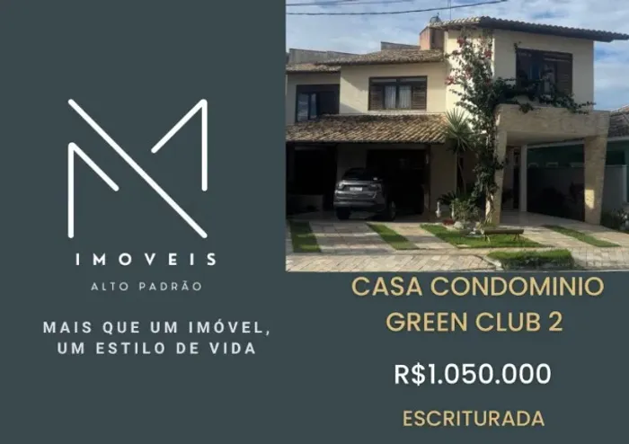 CASA NO CONDOMÍNIO GREEN CLUB 2 - 326M² ESCRITURADA