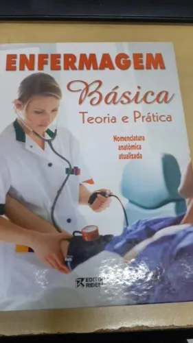 Livro Enfermagem Básica Teoria E Prática Nomenclatura Anatômica Atualizada (Capa Dura)