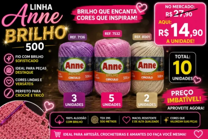 Linha Círculo Anne Brilho 500 - OPORTUNIDADE SUPER PROMOÇÃO R$ 14,90 cada