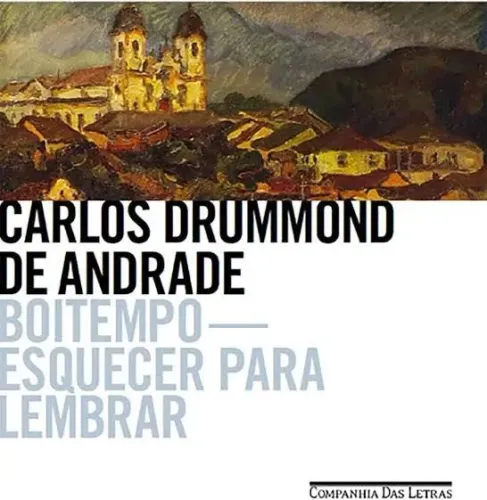 Livro Boitempo - Esquecer para Lembrar, Carlos Drummond