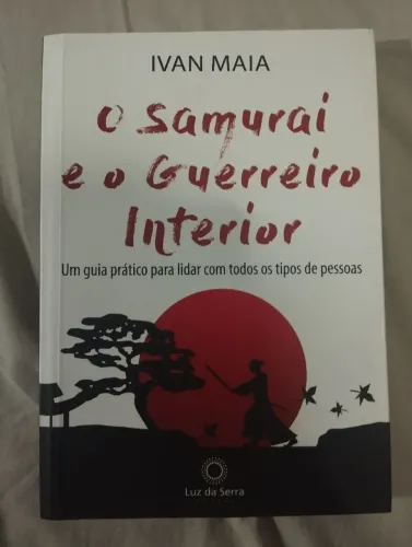 Livro O Samurai E O Guerreiro Interior - Ivan Maia (Usado - Como Novo)