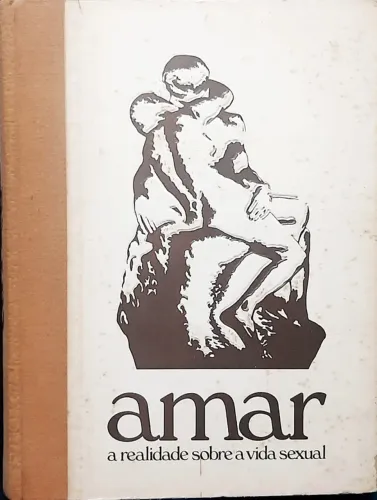 livro AMAR A REALIDADE SOBRE A VIDA SEXUAL