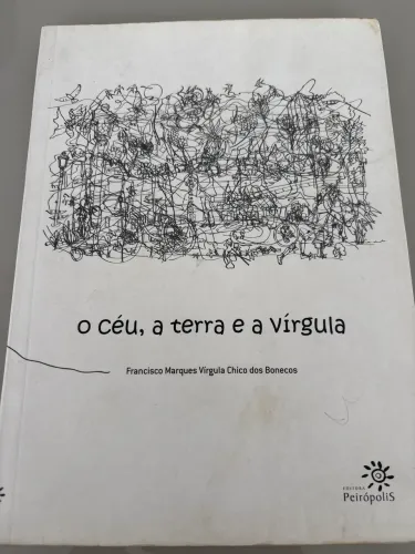 O céu, a terra e a vírgula - Francisco Marques 