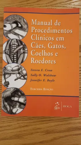 Livro: Manual de Procedimentos Clínicos Em Cães, Gatos, Coelhos e Roedores