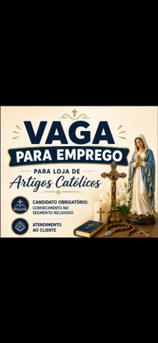 Vaga Emprego - Loja de Artigos Católicos - Ler requisitos abaixo