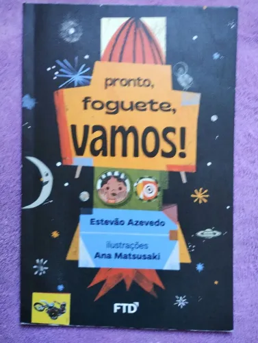 Livro Infantil - Pronto, Foguete, Vamos!