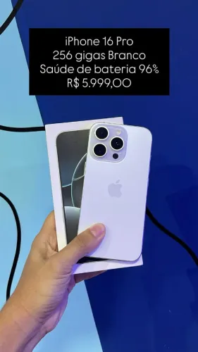 iPhone 16 Pro / 256GB / Branco  / Saúde de bateria 96% / R$5.999,00