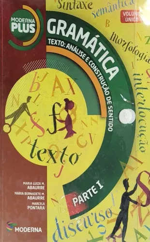 Moderna Plus - Gramática. Texto: Análise e Construção de Sentido