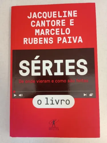 Séries - O livro: De onde vieram e como são feitas Jacqueline Cantore Marcelo Rubens Paiva