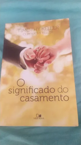 O Significado do Casamento - Timothy Keller