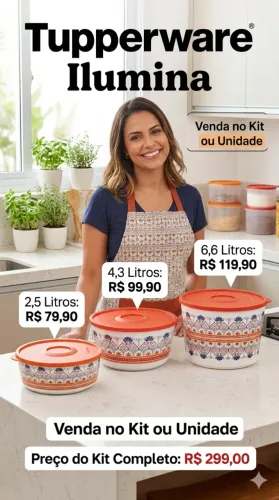 ? Eleve o Nível da Sua Cozinha com a Linha Tupperware Ilumina! ?