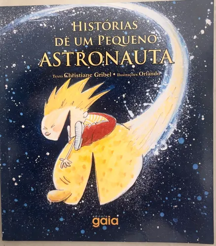Livro HISTÓRIAS DE UM PEQUENO ASTRONAUTA