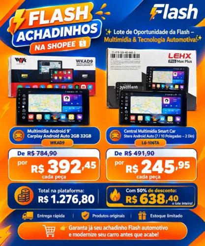Lote de Oportunidade da Flash - Multimídia & Tecnologia Automotiva