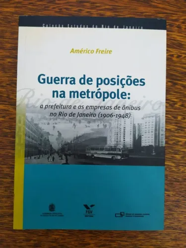 Guerra de Posições na Metrópole de Américo Freire