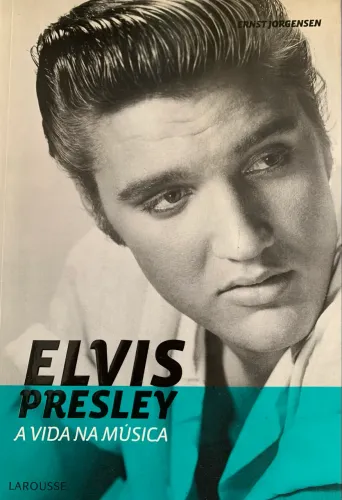 Livro Elvis Presley - A vida na música 
