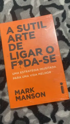 Livro a sutil arte de ligar o foda-se Mark Manson