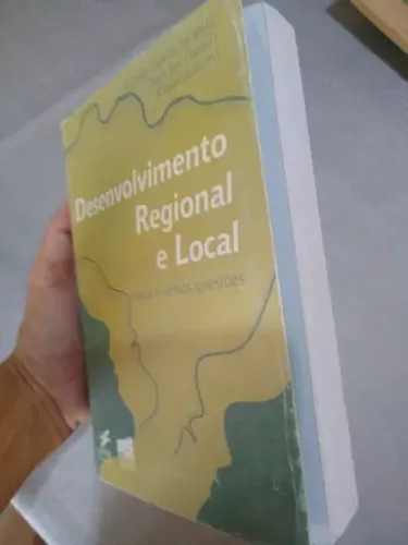 Desenvolvimento Regional e Local: novas e velhas questões