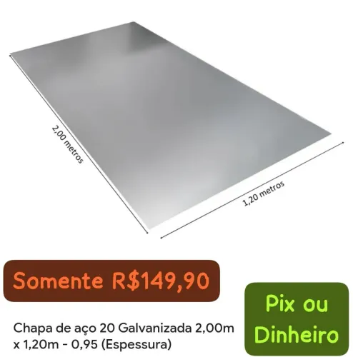Chapa Galvanizada 20 medidas: 2,00 x 1,20m
