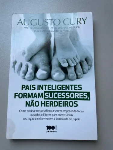 Augusto Cury: Pais inteligentes formam sucessores não herdeiros