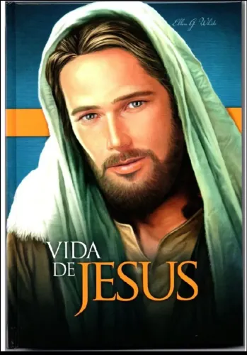 Livro Vida de Jesus Ellen G-White (NOVO)