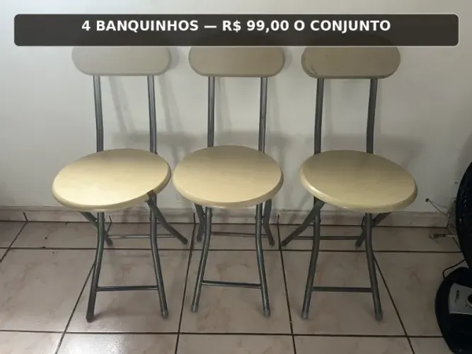 4 Banquetas Dobráveis com Encosto - R$99 as 4