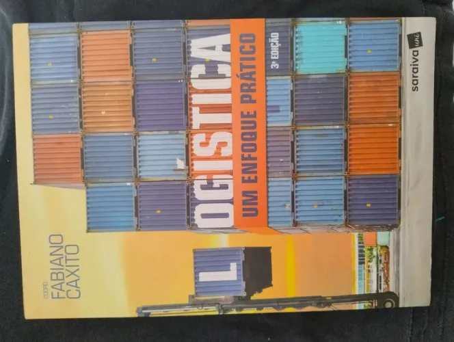 Livro LOGÍSTICA UM ENFOQUE PRÁTICO DE FABIANO CAXITO