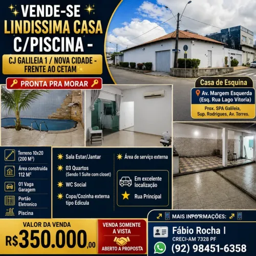 VENDE-SE LINDISSIMA CASA C/PISCINA - CJ GALILEIA 1 / NOVA CIDADE - FRENTE AO CETAM
