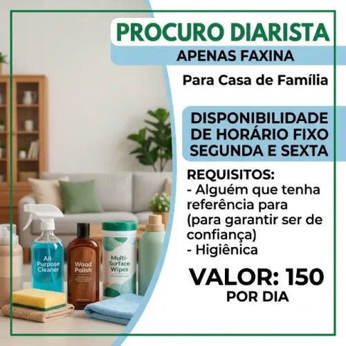 Procuro DIARISTA para dias fixos toda semana