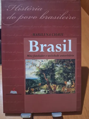 Marilena Chauí - Brasil Mito Fundador e Sociedade Autoritário - usado excelente como novo 