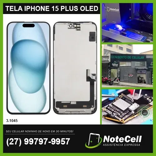 TELA / DISPLAY P/ IPHONE 15 Plus OLED IGUAL A ORIGINAL - Instalação em 30 min!!!