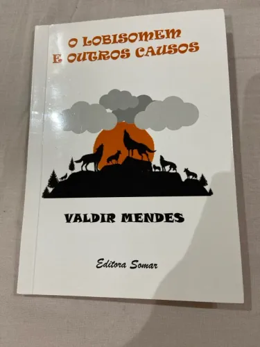 O LOBISOMEM E OUTROS CAUSOS
