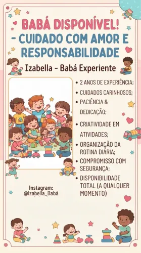 Trabalho como babá, estou disponível para qualquer momento
