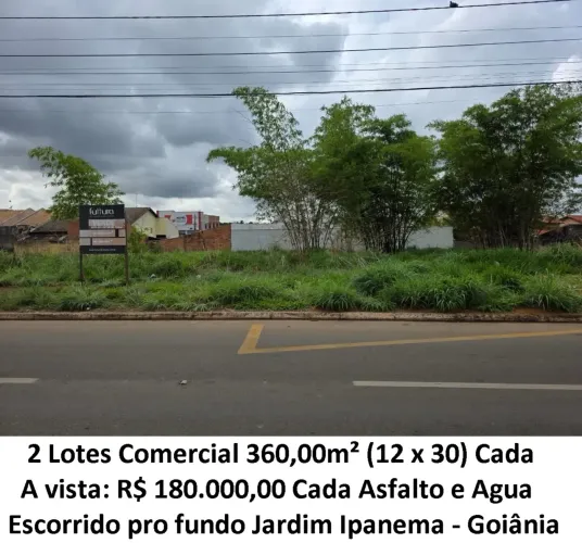 Leia a descrição: 2 Lotes Comercial 360,00m² (Asfalto e Agua) Jardim Ipanema
