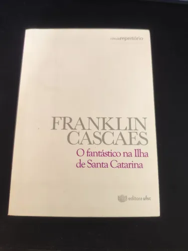 Livro " O fantástico na Ilha de Santa Catarina" Franklin Cascaes