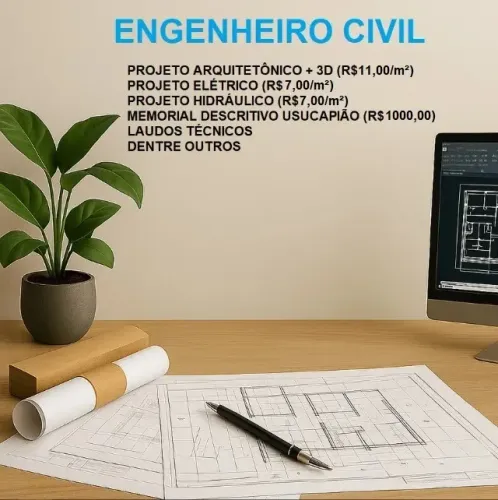 Engenheiro Civil - Projeto arquitetônico, hidraulico elétrico, Usucapião, dentre outros