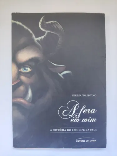 A Fera em Mim a História do Príncipe da Bela