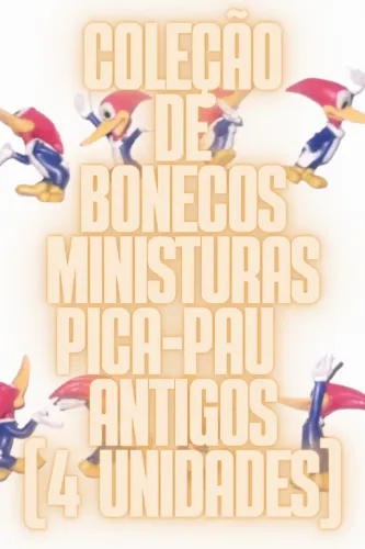 Bonecos Miniaturas Pica-pau Antigos