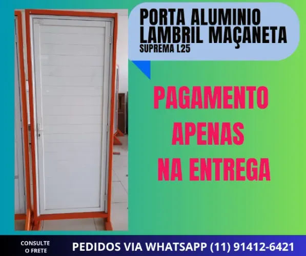 Porta Aluminio Lambril Suprema L25- 210x80 direita frete a/c pagamento na entrega
