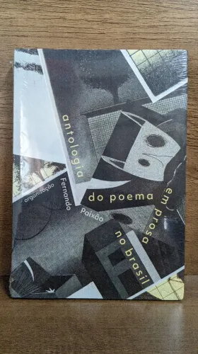 Livro Antologia do Poema em Prosa no Brasil - Fernando Paixão